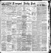 Liverpool Daily Post Wednesday 10 February 1904 Page 1