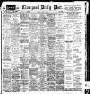 Liverpool Daily Post Saturday 05 March 1904 Page 1