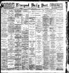 Liverpool Daily Post Monday 14 March 1904 Page 1