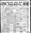 Liverpool Daily Post Friday 08 March 1907 Page 1