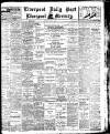 Liverpool Daily Post Monday 25 May 1908 Page 1