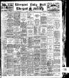 Liverpool Daily Post Monday 09 August 1909 Page 1