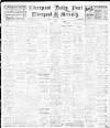 Liverpool Daily Post Tuesday 15 February 1910 Page 1