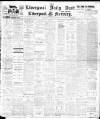 Liverpool Daily Post Wednesday 16 February 1910 Page 1