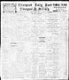 Liverpool Daily Post Friday 11 March 1910 Page 1