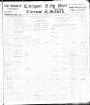 Liverpool Daily Post Saturday 02 March 1912 Page 1