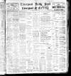 Liverpool Daily Post Monday 04 March 1912 Page 1