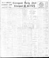 Liverpool Daily Post Thursday 09 May 1912 Page 1