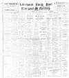 Liverpool Daily Post Saturday 11 May 1912 Page 1