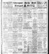 Liverpool Daily Post Monday 13 May 1912 Page 1