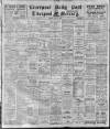 Liverpool Daily Post Friday 17 May 1912 Page 1
