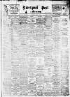 Liverpool Daily Post Saturday 01 April 1922 Page 1