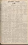 Liverpool Daily Post Monday 30 January 1939 Page 1