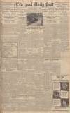 Liverpool Daily Post Thursday 06 August 1942 Page 1