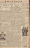 Liverpool Daily Post Monday 13 March 1944 Page 1