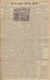 Liverpool Daily Post Saturday 17 November 1945 Page 1