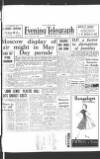 Northamptonshire Evening Telegraph Wednesday 01 May 1957 Page 1