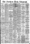 Northern Daily Telegraph Wednesday 16 January 1889 Page 1