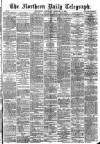 Northern Daily Telegraph Wednesday 06 February 1889 Page 1