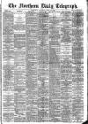 Northern Daily Telegraph Saturday 13 April 1889 Page 1