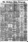 Northern Daily Telegraph Friday 14 June 1889 Page 1