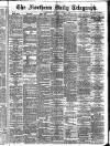 Northern Daily Telegraph Saturday 22 June 1889 Page 1