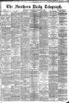 Northern Daily Telegraph Wednesday 04 December 1889 Page 1
