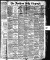 Northern Daily Telegraph Friday 01 July 1892 Page 1