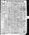 Northern Daily Telegraph Friday 05 August 1892 Page 1