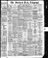 Northern Daily Telegraph Tuesday 30 August 1892 Page 1