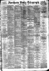 Northern Daily Telegraph Friday 05 May 1893 Page 1