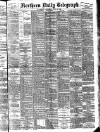 Northern Daily Telegraph Saturday 24 June 1893 Page 1