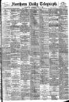 Northern Daily Telegraph Saturday 15 July 1893 Page 1