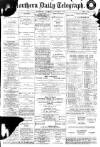 Northern Daily Telegraph Saturday 22 January 1910 Page 1