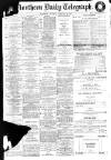 Northern Daily Telegraph Saturday 12 February 1910 Page 1
