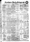 Northern Daily Telegraph Tuesday 01 November 1910 Page 1