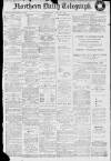 Northern Daily Telegraph Wednesday 19 April 1911 Page 1