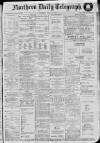 Northern Daily Telegraph Saturday 27 July 1912 Page 1