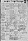 Northern Daily Telegraph Monday 02 December 1912 Page 1