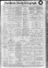 Northern Daily Telegraph Friday 27 March 1914 Page 1