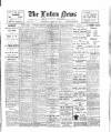 Luton News and Bedfordshire Chronicle Thursday 22 June 1905 Page 1