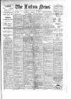 Luton News and Bedfordshire Chronicle Thursday 24 August 1905 Page 1