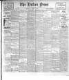 Luton News and Bedfordshire Chronicle Thursday 05 April 1906 Page 1