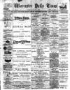 Worcester Daily Times and Journal Tuesday 11 January 1898 Page 1