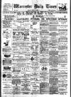 Worcester Daily Times and Journal Friday 11 March 1898 Page 1
