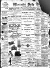 Worcester Daily Times and Journal Wednesday 29 June 1898 Page 1