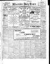 Worcester Daily Times and Journal Saturday 02 March 1912 Page 1