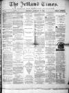 Shetland Times Monday 27 January 1873 Page 1