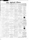 Shetland Times Monday 26 January 1874 Page 1