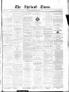 Shetland Times Monday 25 May 1874 Page 1